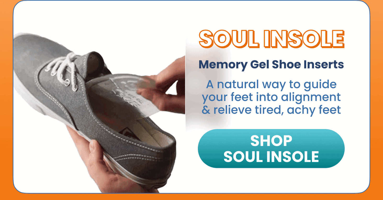 Soul Insole	Memory Gel Shoe Inserts / A natural way to guide your feet into alignment & relieve tired, achy feet