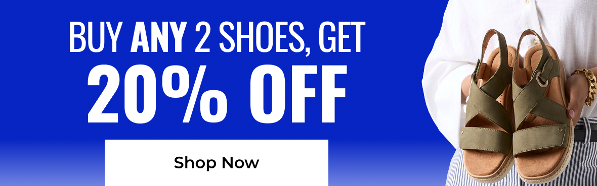 Buy Any 2 Shoes, Get 20% Off | Shop Now