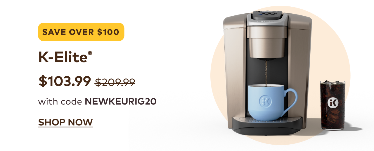 K-Elite® for $103.99 with code NEWKEURIG20