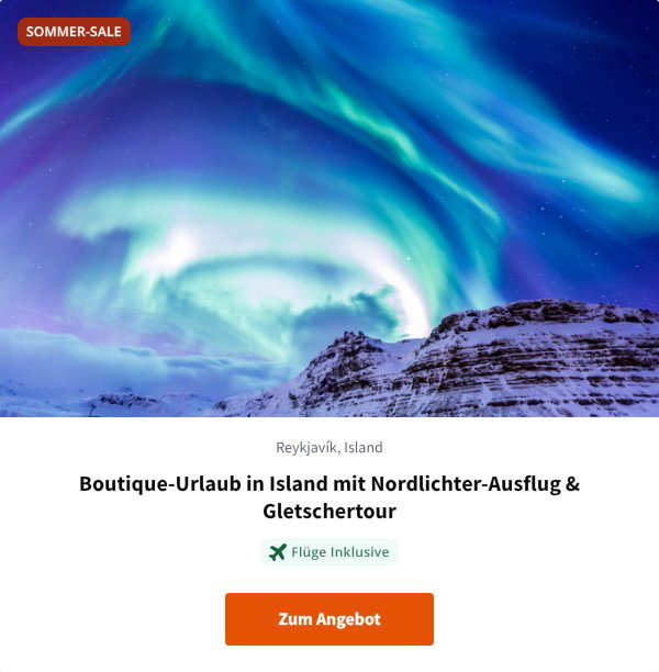 Boutique-Urlaub in Island mit Nordlichter-Ausflug & Gletschertour