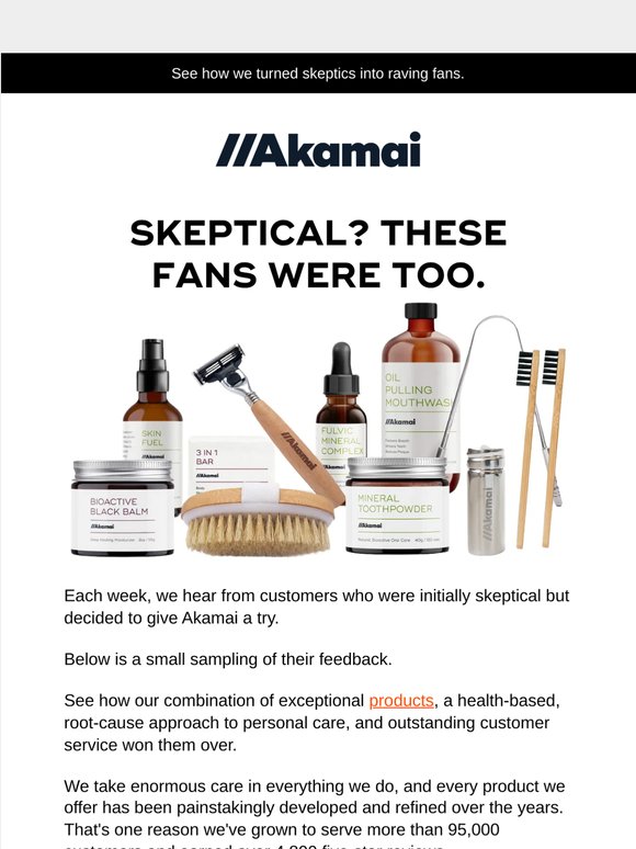 Skeptical? These Akamai fans were too.