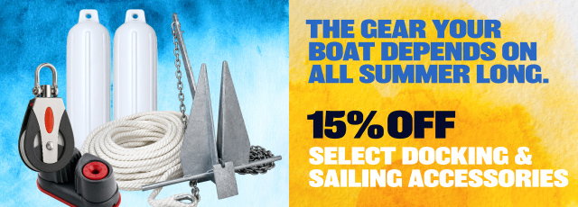 The Gear Your Boat Depends On All Summer Long. 15% OFF Select Boating & Accessories