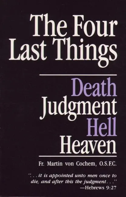 The Four Last Things: Death, Judgement, Heaven and Hell