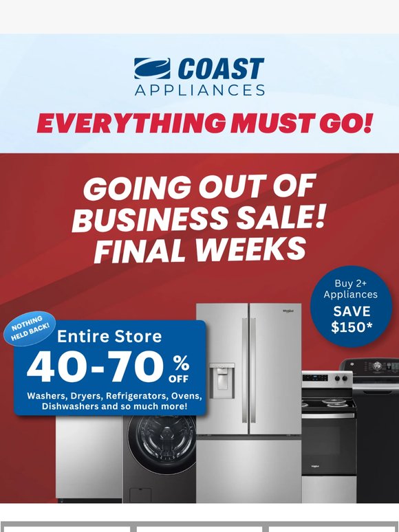 Everything Must Go! 40-70% Storewide Savings Today!