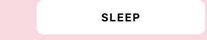 Sleep
