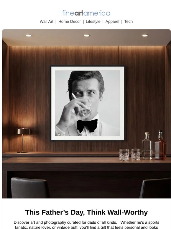 This Father's Day, Think Wall-Worthy