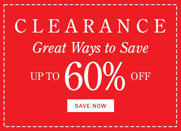 Clearance. Great Ways to Save Up to 60% Off. Save Now