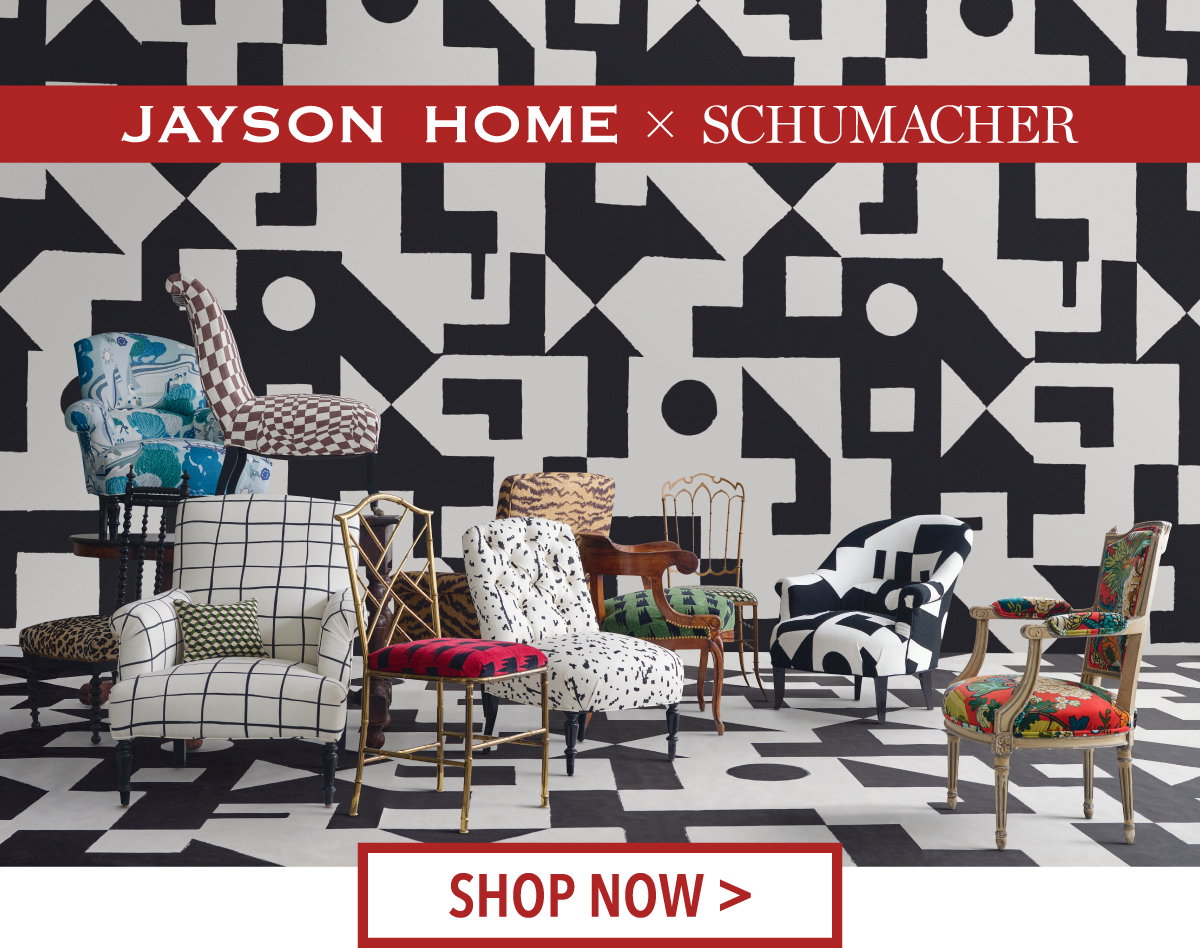 JAYSON HOME X SCHUMACHER