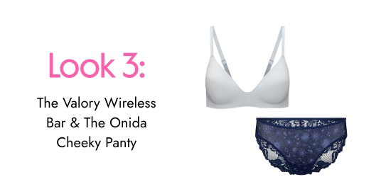 Look 3: The Valory Wireless Bar and The Onida Cheeky Panty.