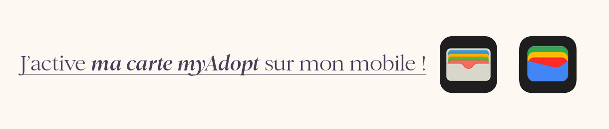 J'active ma carte myAdopt !
