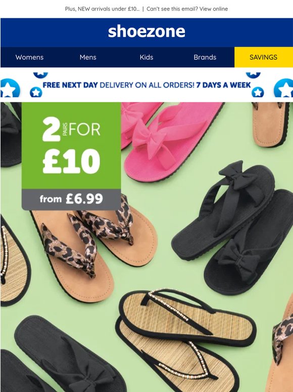 2 pairs for ONLY £10 on selected sandals!
