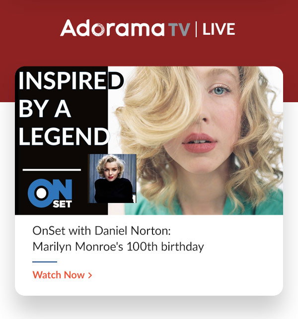 AdoramaTV LIVE | OnSet with Daniel Norton: Marilyn Monroe's 100th birthday