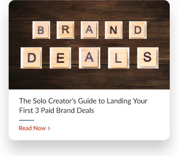 The Solo Creator’s Guide to Landing Your First 3 Paid Brand Deals