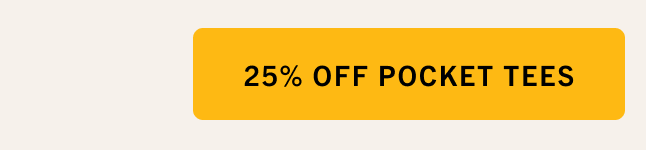 25% off Pocket Tees