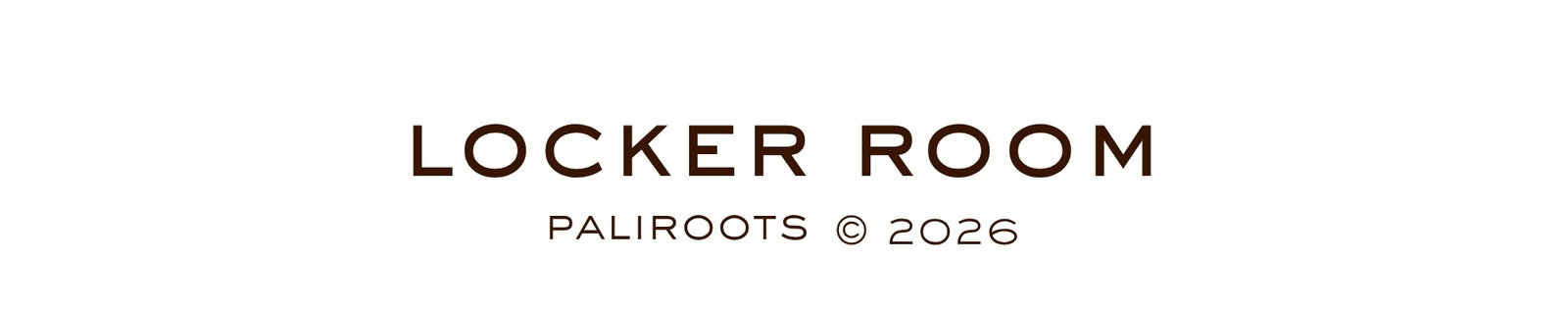 Locker Room - Paliroots @ 2026