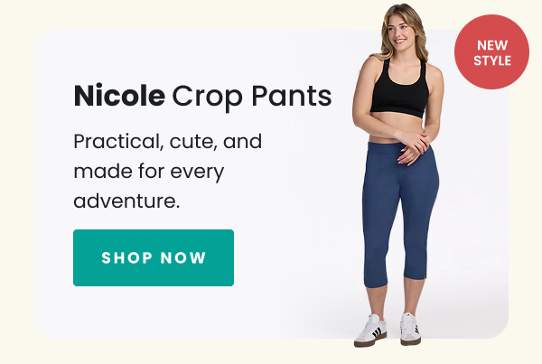 Nicole Crop Pants Practical, cute, and made for every adventure.  SHOP NOW