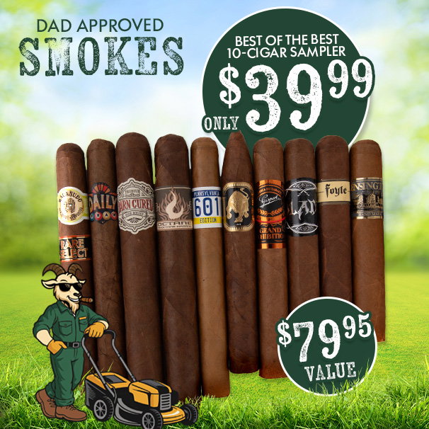 10 Dad-Approved Smokes, only $39.99!