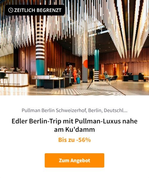 Edler Berlin-Trip mit Pullman-Luxus nahe am Ku'damm