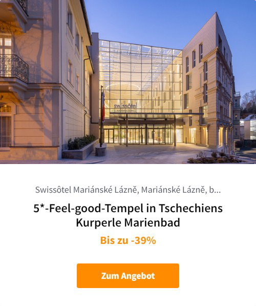 5*-Feel-good-Tempel in Tschechiens Kurperle Marienbad