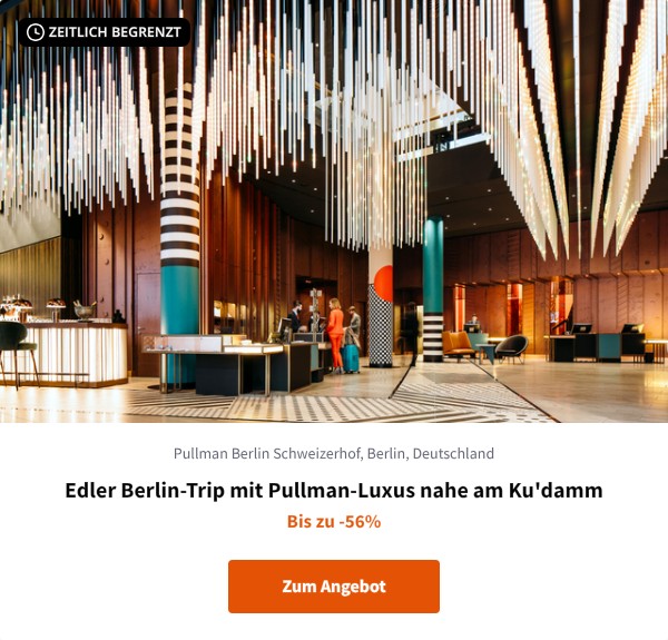 Edler Berlin-Trip mit Pullman-Luxus nahe am Ku'damm