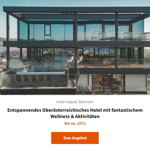 Entspannendes Oberösterreichisches Hotel mit fantastischem Wellness & Aktivitäten