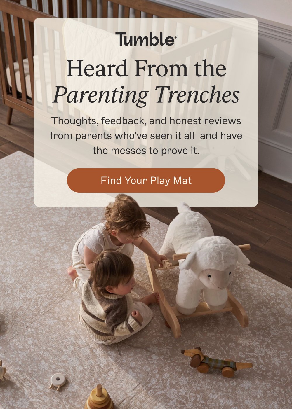 Heard From the Parenting Trenches Thoughts, feedback, and honest reviews from parents who've seen it all and have the messes to prove it. Find Your play mat