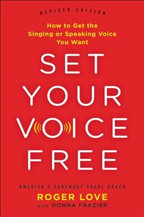 Set Your Voice Free, by Roger Love