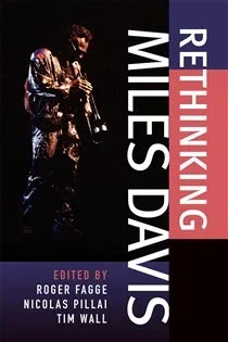 Rethinking Miles Davis, edited by Roger Fagge