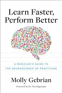 Learn Faster, Perform Better, by Molly Gebrian