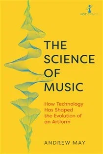 The Science of Music, by Andrew May