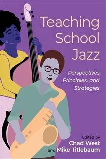 Teaching School Jazz, edited by Chad West