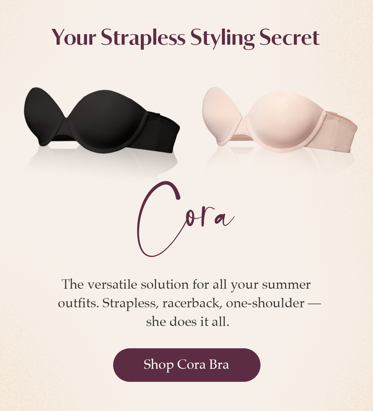Your Strapless Styling Secret - Cora