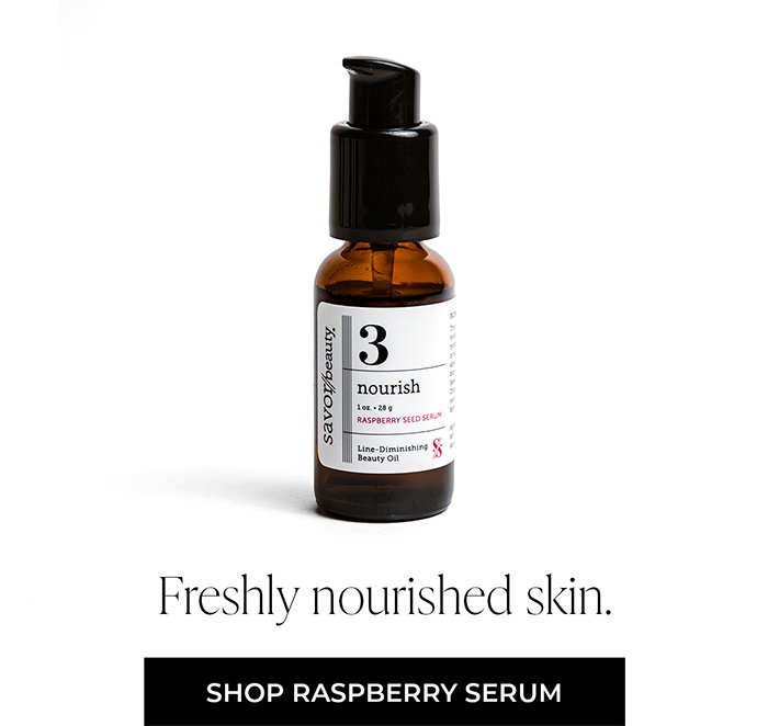 Freshly nourished skin.