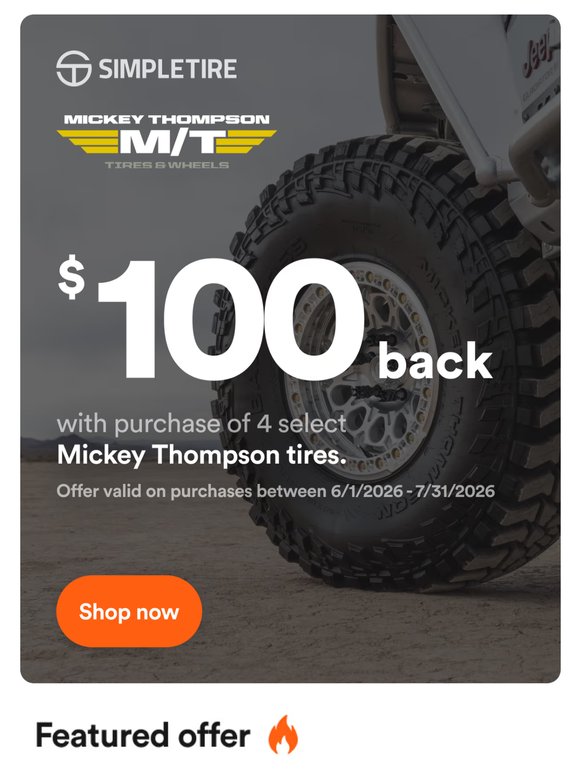 $100 back from Mickey Thompson, $100 back from Pirelli, and more. 🚗