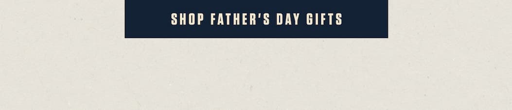 Navy Blue Button with  "Shop Father's Day Gifts " on it. 