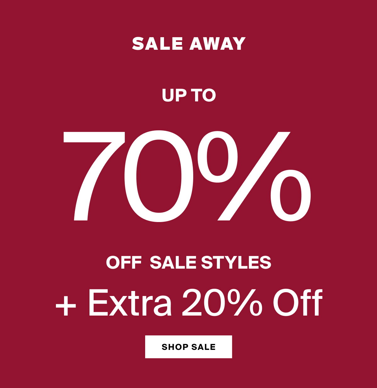 Sale away up to 70% off sale styles + extra 20% off shop sale