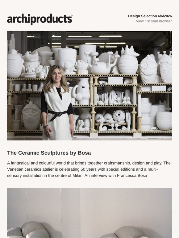 Bosa Ceramic Sculptures | Chloé x Poltronova | Grcic and Hürlemann for Vitra | Thonet by Jil Sander