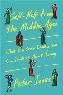 Self-Help from the Middle Ages, by Peter Jones