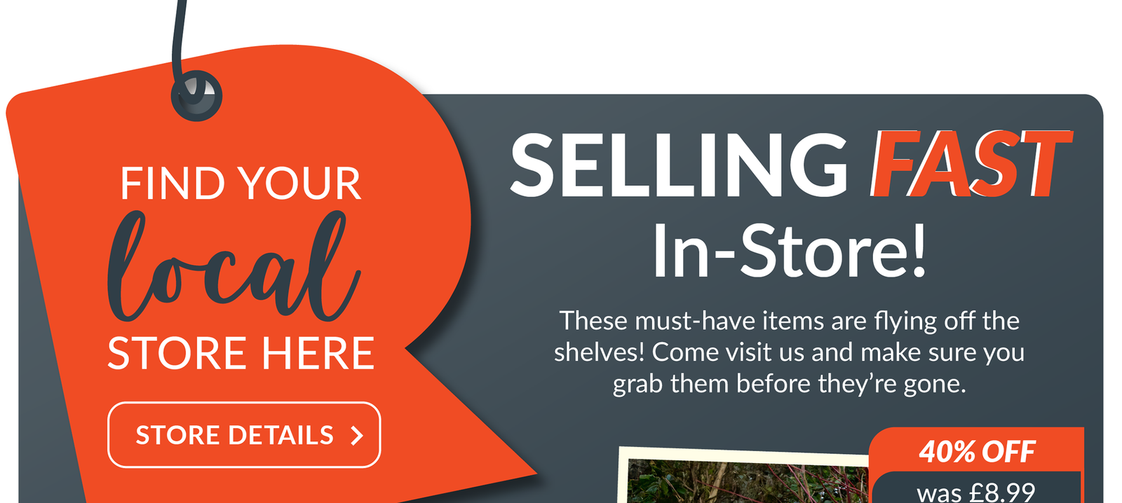 Selling Fast in-store! These must-have items are flying off the shelves! come visit us and make sure you grab them before they're gone! Find your local store here. 