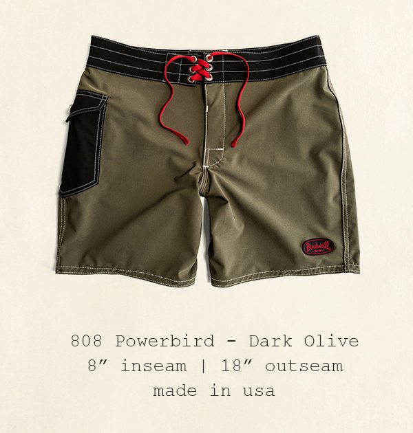 808 Powerbird - Dark Olive | 8" inseam | 18" outseam | made in usa