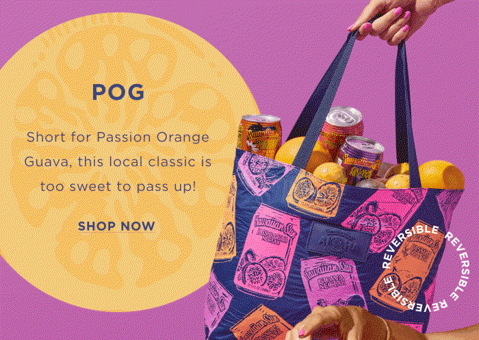 POG Short for passion orange guave, this local classic is too sweet to pass up! SHOP NOW