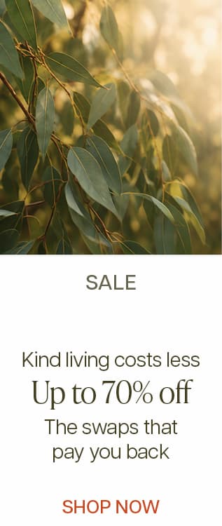 Kind livng costs less. Save up to 70% off