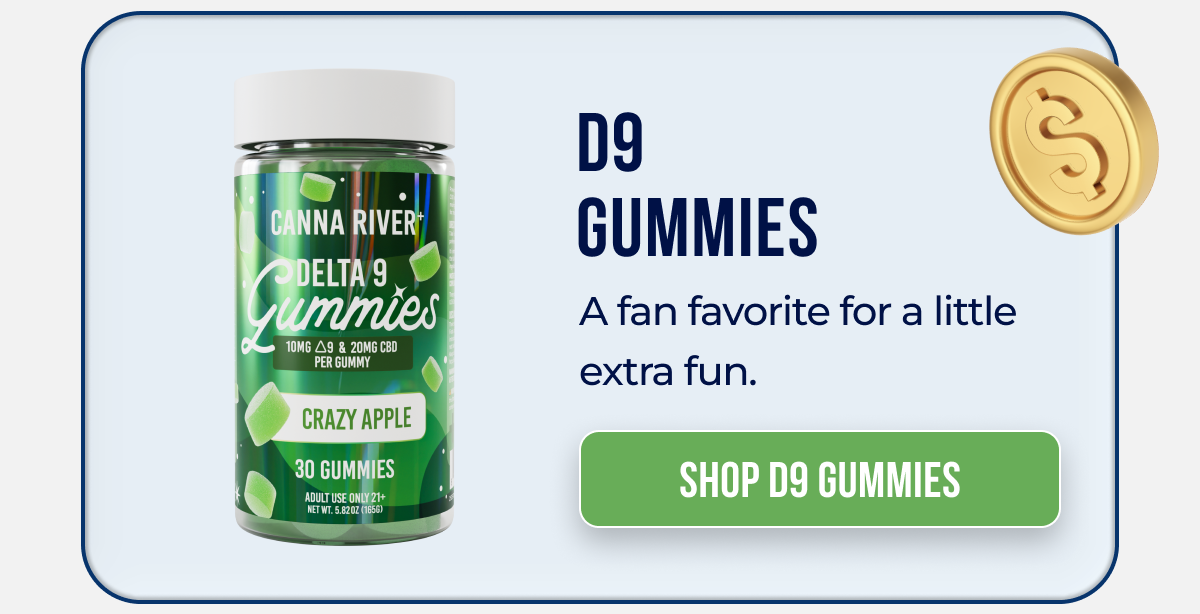 D9 Gummies A fan favorite for a little extra fun Shop d9 Gummies