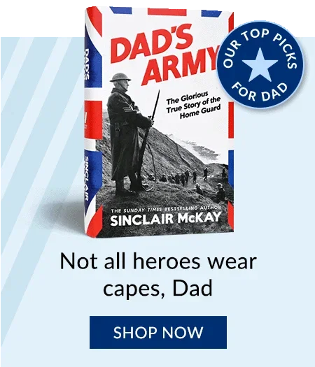 Dad's Army by Sinclair McKay | Not all heroes wear capes, Dad | SHOP NOW