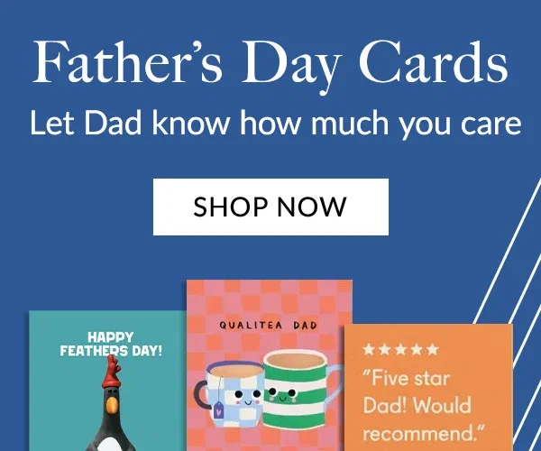 Father's Day Cards | Let Dad know how much care | SHOP NOW