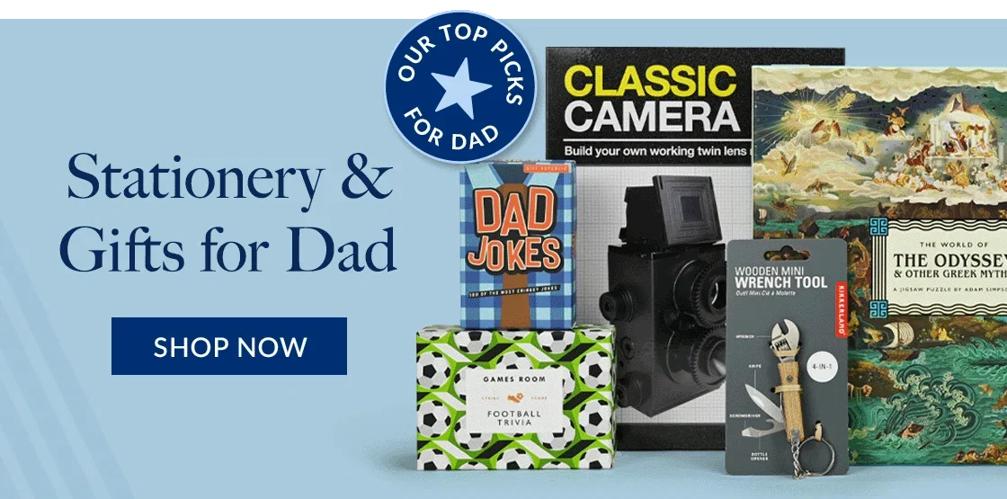Stationery & Gifts for Dad | SHOP NOW
