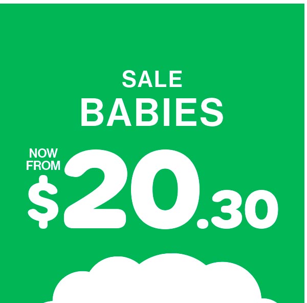 Sale Babies Now From $20.30