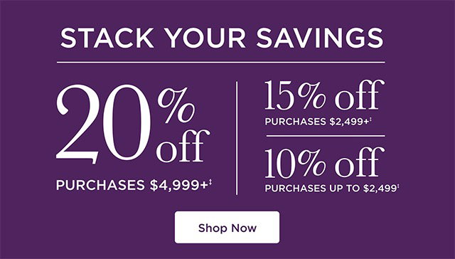 Stack Your Savings Event - Shop Now