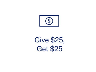 Give $25, Get $25