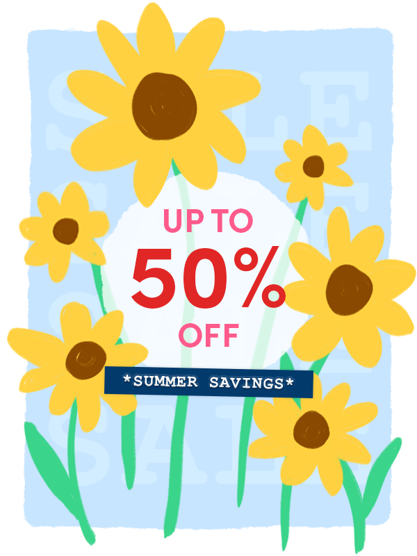 Summer Savings | Up to 50% off!